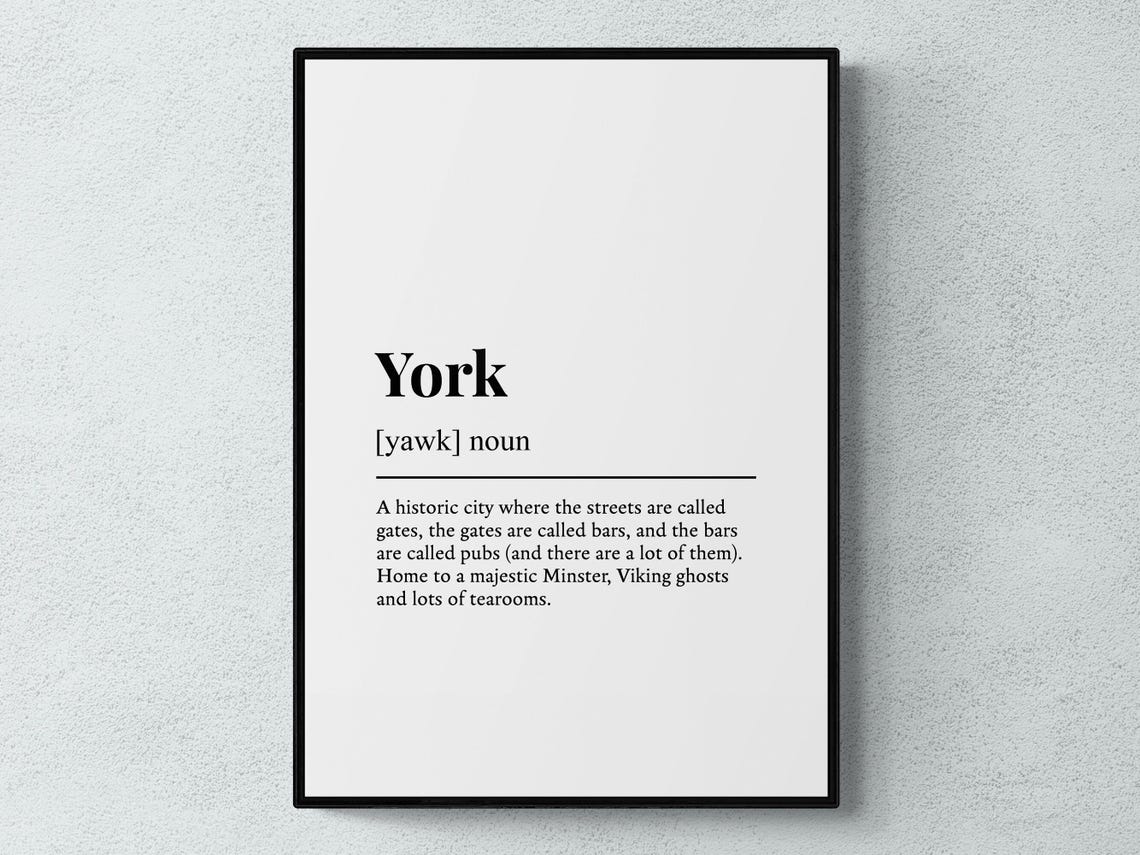 York Funny Definition Place Gift Wall Art Print