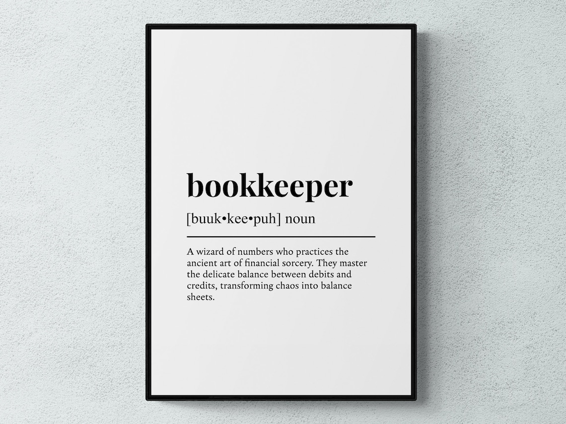 Bookkeeper Funny Definition Job Work Gift Wall Art Print