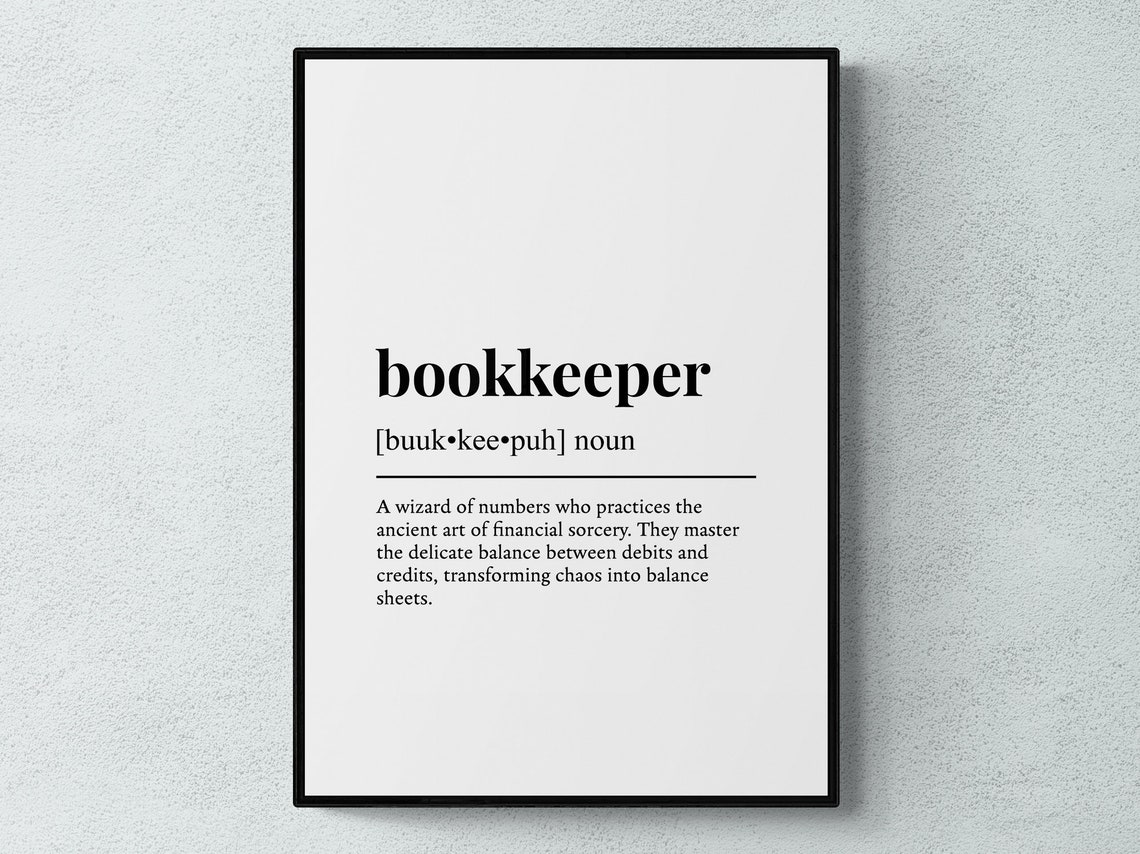 Bookkeeper Funny Dictionary Definition Typography Gift Wall Art