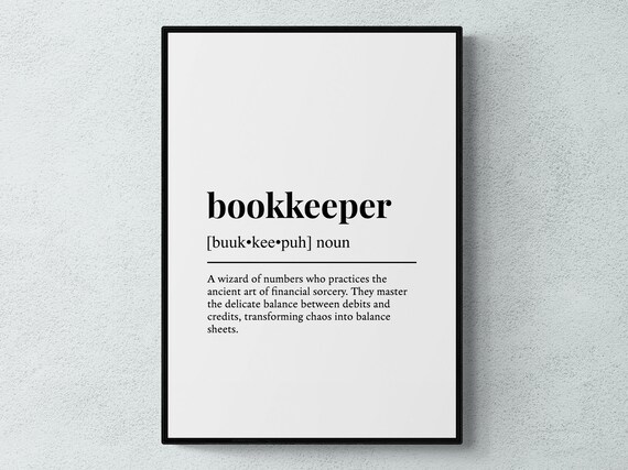 Bookkeeper Funny Definition Job Work Gift Wall Art Print