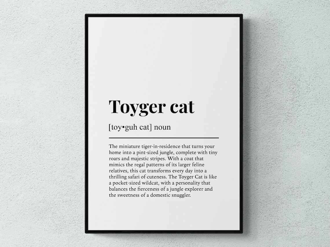 Toyger Cat Funny Definition Breed Print Feline Lover Gift Wall Art Poster