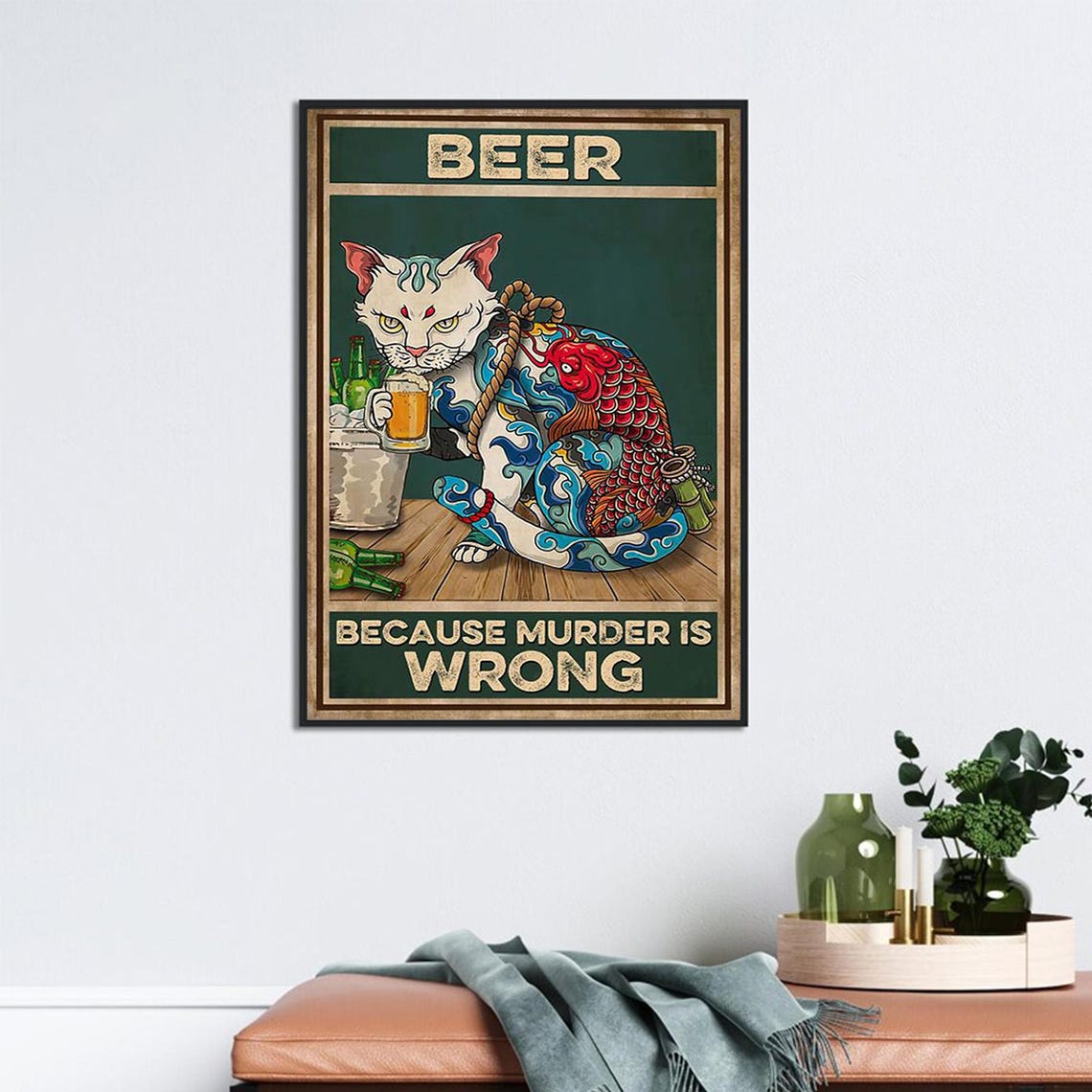 Funny Tattooed Japanese Cat Beer Because Murder Is Wrong Bar Poster - Image 2