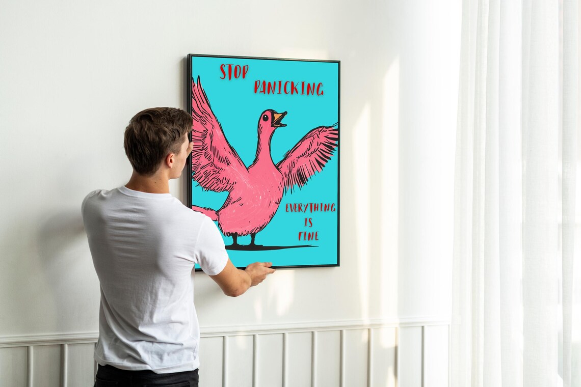 Stop Panicking Funny Goose Motivational Poster - Image 6