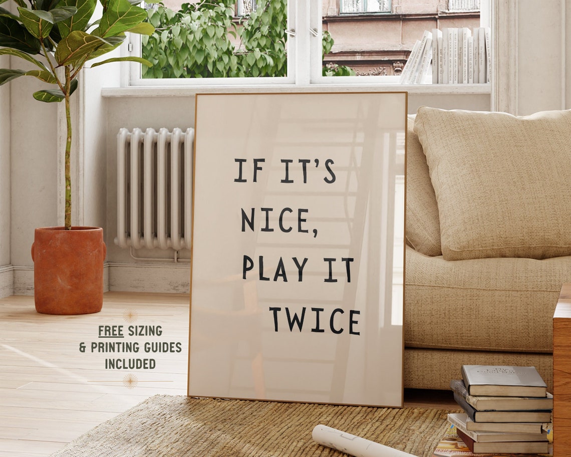 If Its Nice Play It Twice Music Quote Bold Typography Poster