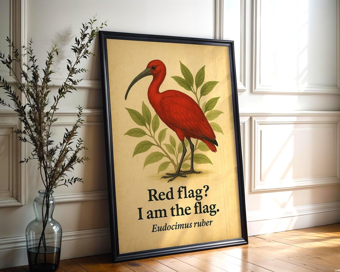 Scarlet Ibis Red Flag I Am the Flag Funny Bird Quote Wall Art