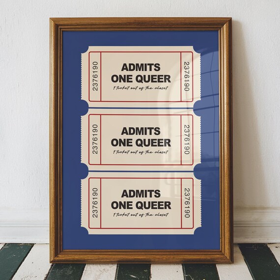 Admits One Queer Ticket Stub Trio Funny LGBTQ Pride Art Poster