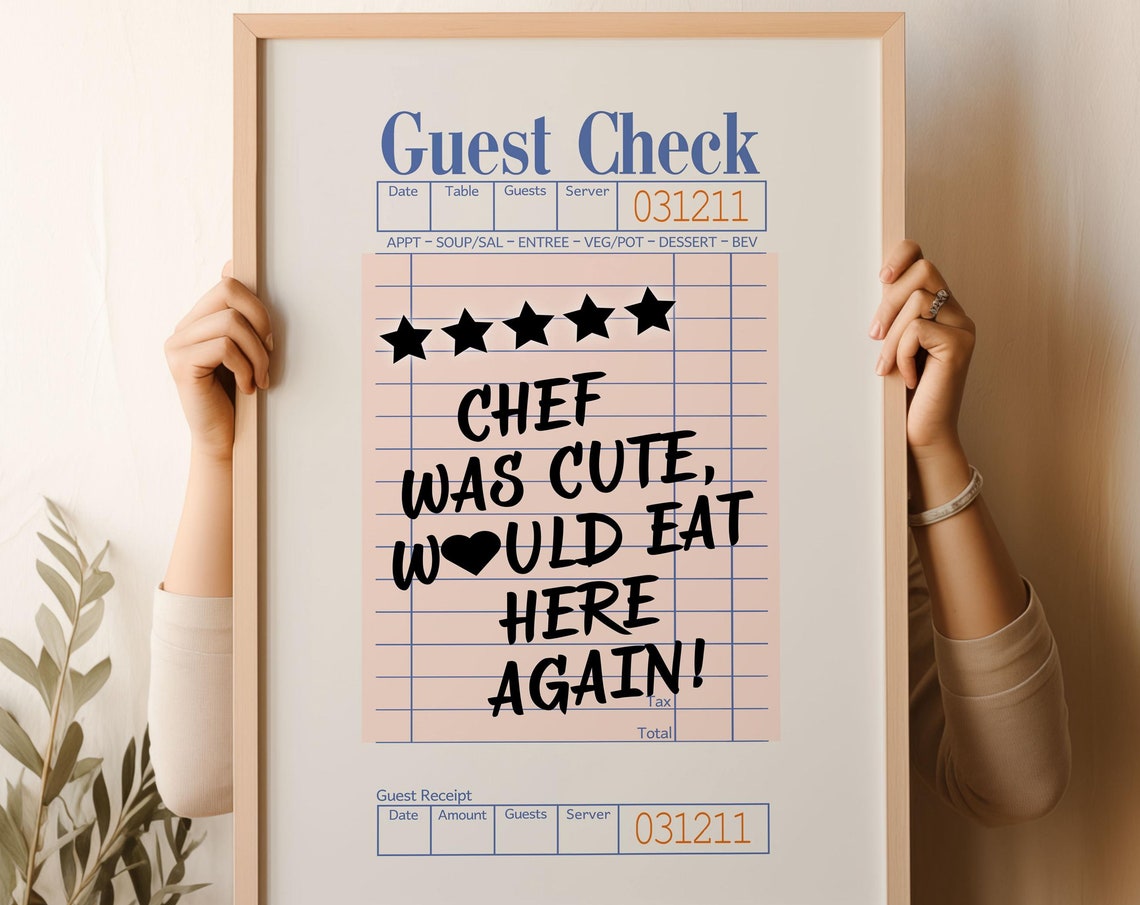 Chef Was Cute Would Eat Here Again Guest Check Kitchen Humor Poster