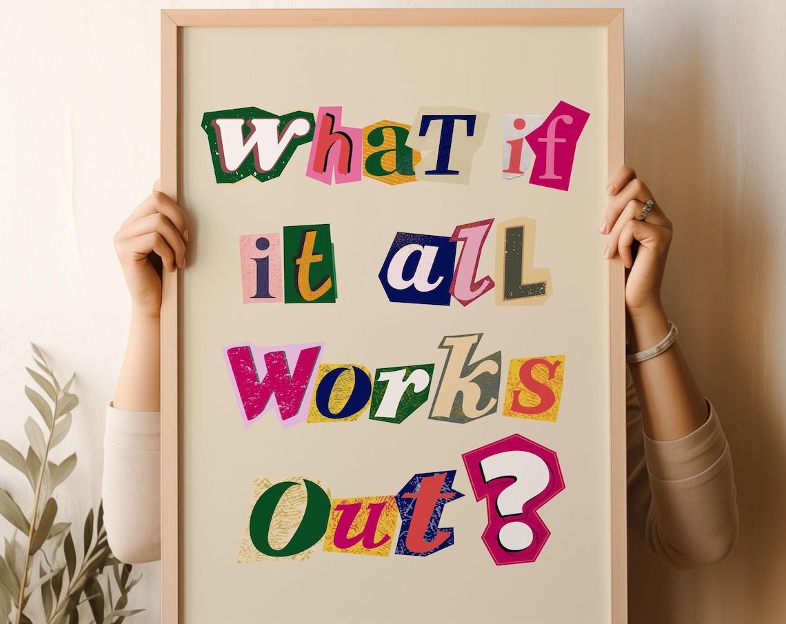 What If It All Works Out Colorful Collage Letters Quote Wall Art