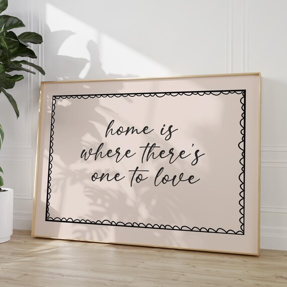 Home Is Where Theres One to Love Script Quote Blush Decor Poster
