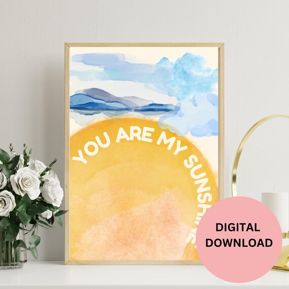 You Are My Sunshine Watercolor Sunrise Mountain Arch Nursery Poster