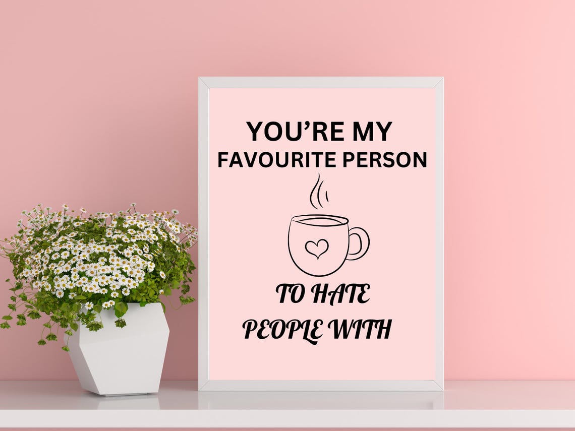 Favourite Person To Hate People With Funny Pink Coffee Art Poster - Image 3