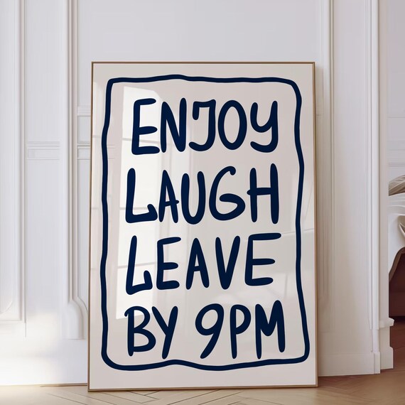 Enjoy Laugh Leave By 9pm Print Hand Drawn Art Funny Boho Poster Dorm Room Decor Navy Blue Living Room Decor Trendy