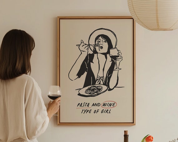 Pasta And Wine Type Of Girl Art Eclectic Kitchen Wall Decor Pasta Lover Decor Gift Cute Dining Room Art Print 0657