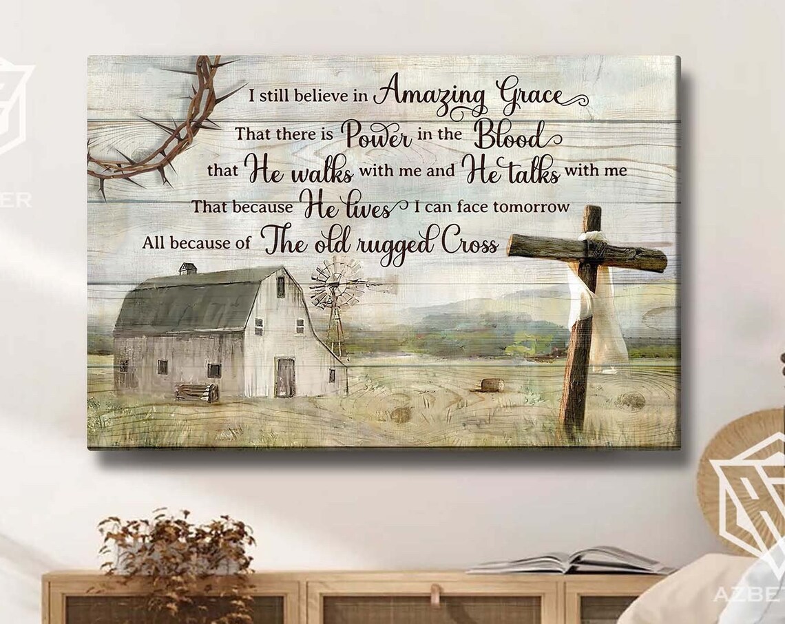 Farm Barn I Still Believe In Amazing Grace Hymn Quote Poster