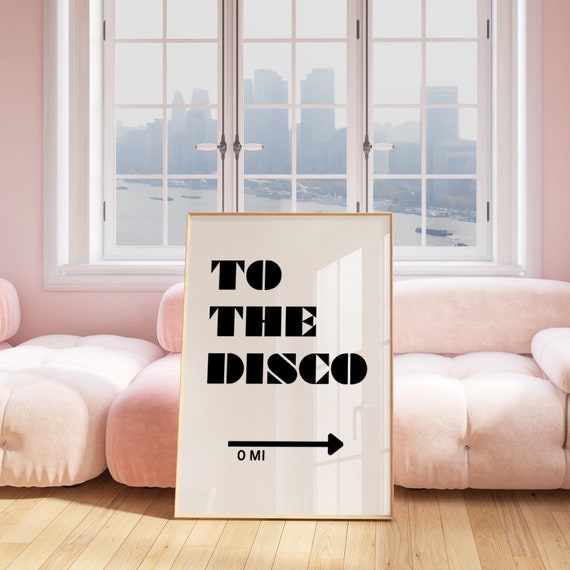 To The Disco Print Bar Cart Decor Neutral Typography Disco Print Trendy Wall Art Retro Funky Disco Sign Preppy Art