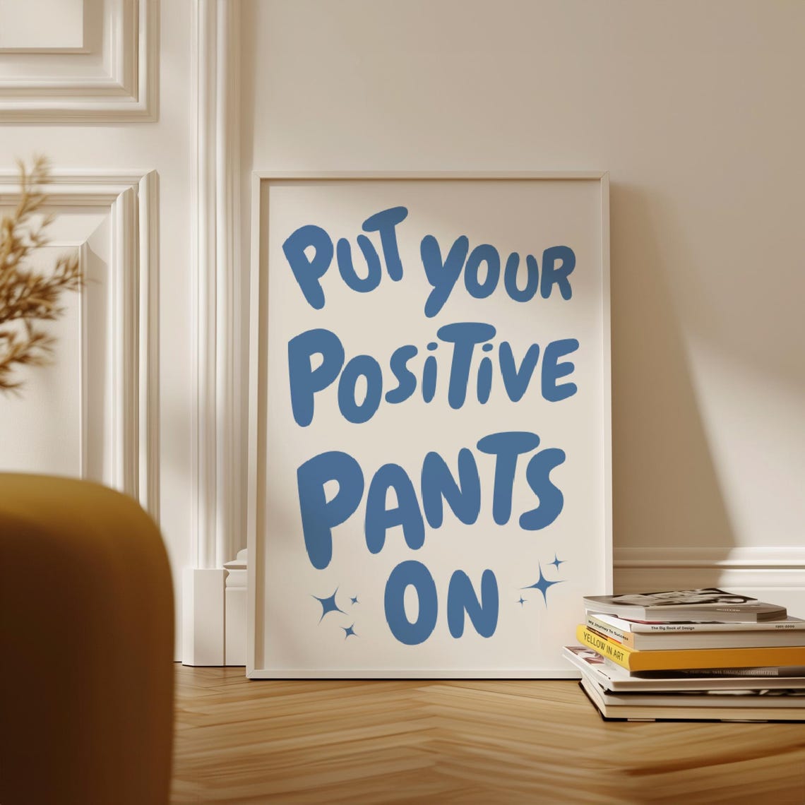 Put Your Positive Pants On Blue Bubble Funny Dorm Quote Poster - Image 3