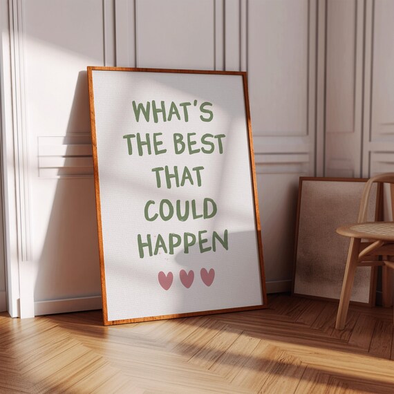 Whats the Best That Could Happen Sage Green Hearts Quote Print
