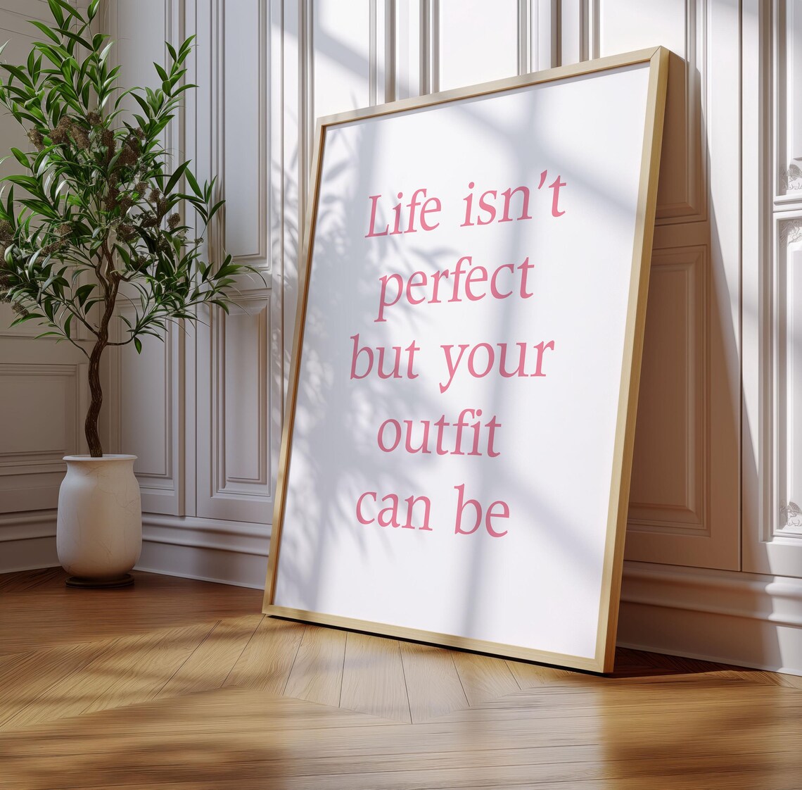 Life Isn't Perfect But Your Outfit Can Be Pink Serif Quote Poster - Image 2