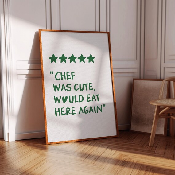 Chef Was Cute Would Eat Here Again Kitchen Wall Art Cute Kitchen Decor Trendy Kitchen Print Green Kitchen Art Preppy Wall Art Gifts For Chef
