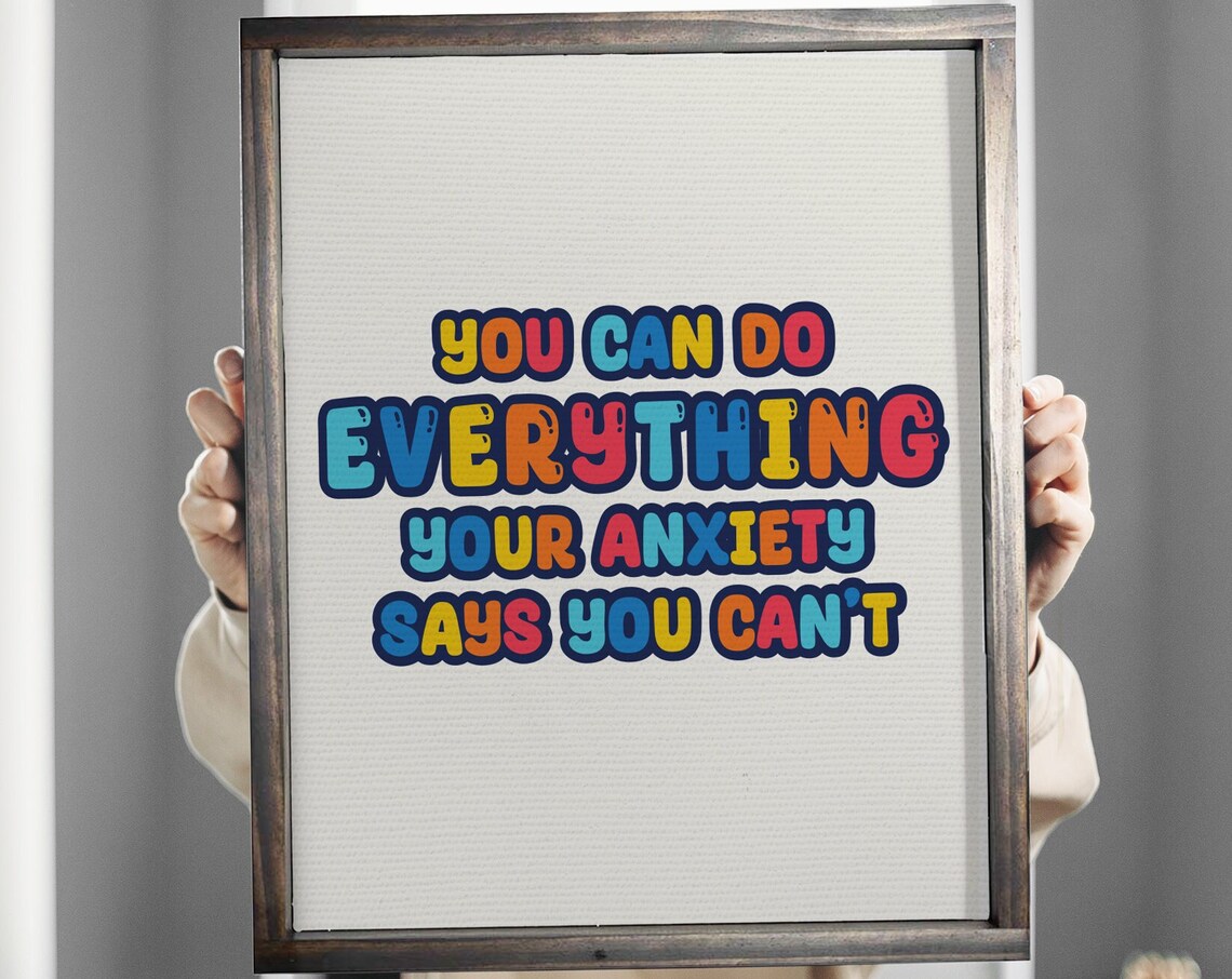 You Can Do Everything Your Anxiety Says You Can't Quote Poster