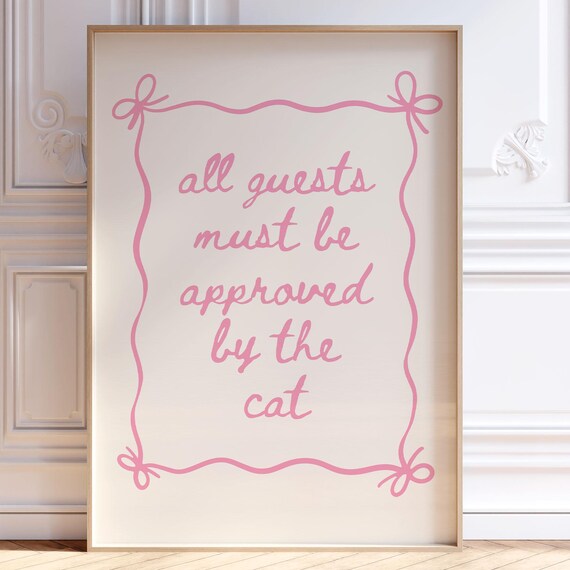 All Guests Must Be Approved By The Cat Funny Pink Quote Cat Poster