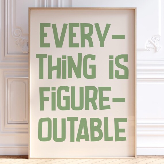 Everything Is Figureoutable Print Inspirational Quote Poster Sage Green Trendy Wall Art Preppy Dorm Decor Apartment