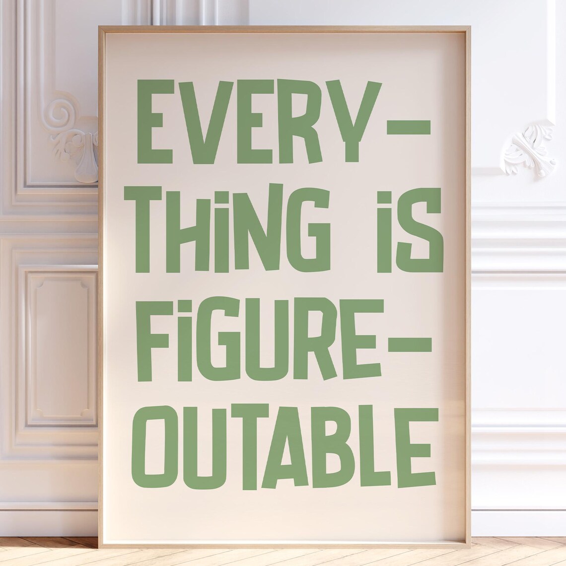 Everything Is Figureoutable Motivational Quote Print Sage Green Wall Decor