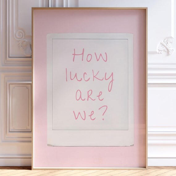How Lucky Are We Pink Handwritten Script Grateful Heart Quote Poster