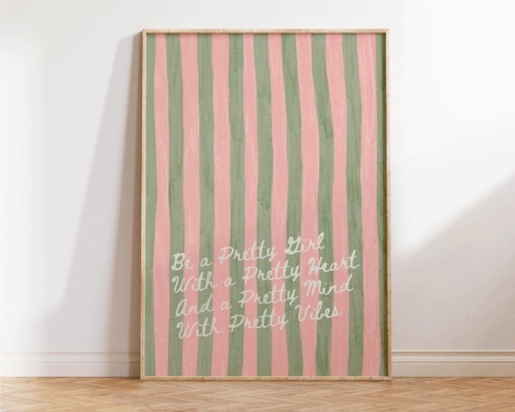 Be a Pretty Girl Inspirational Quote Pink Green Stripe Poster