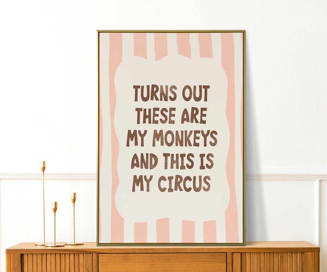 Turns Out These Are My Monkeys Circus Striped Quote Wall Poster