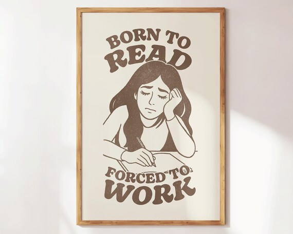 Born To Read Forced To Work Funny Retro Typography Brown Quote Poster