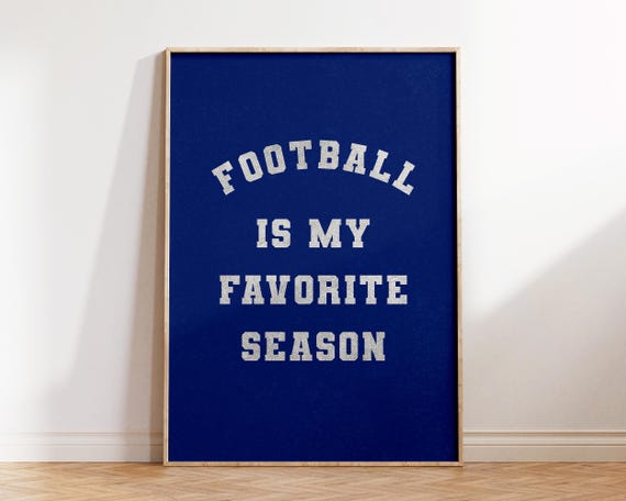 Football Is My Favorite Season Posters Gift For Fan Quotes Minimalist Print Decor