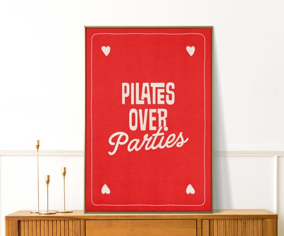 Pilates Over Parties Poster Funny Wall Art Studio Decor Gift For Lover Girly Print Fitness