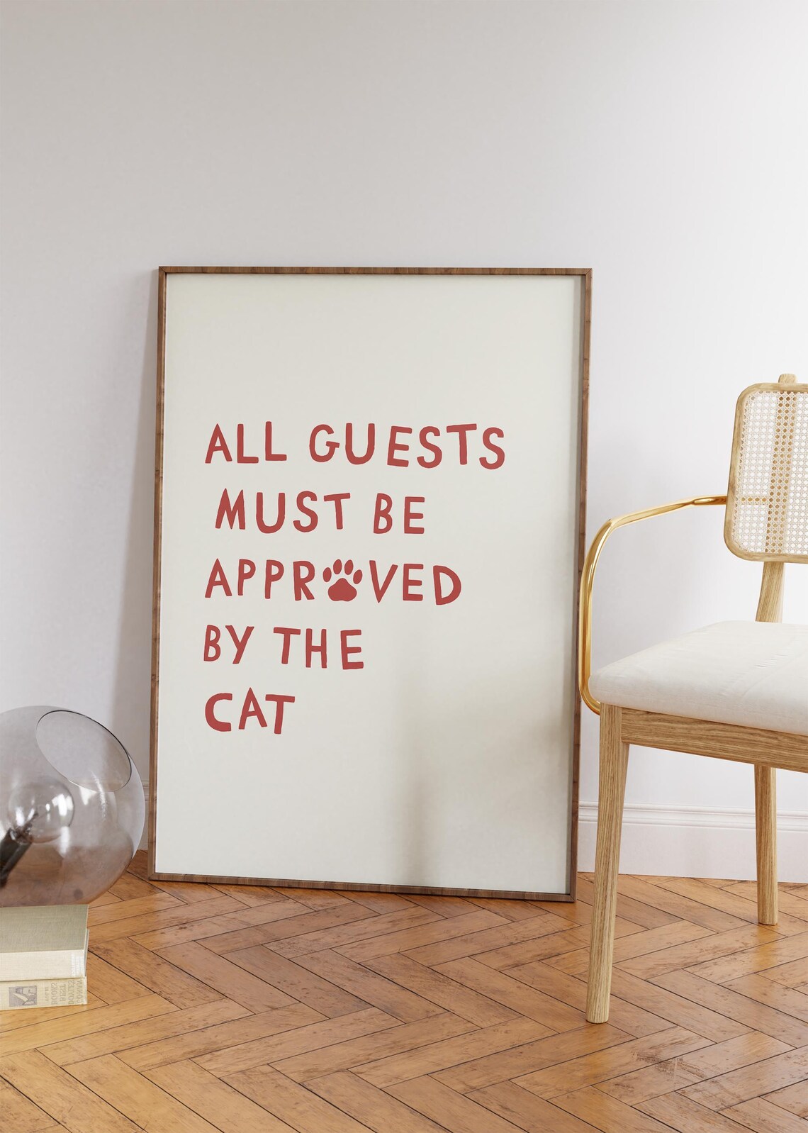 All Guests Must Be Approved By The Cat Funny Paw Quote Art Poster