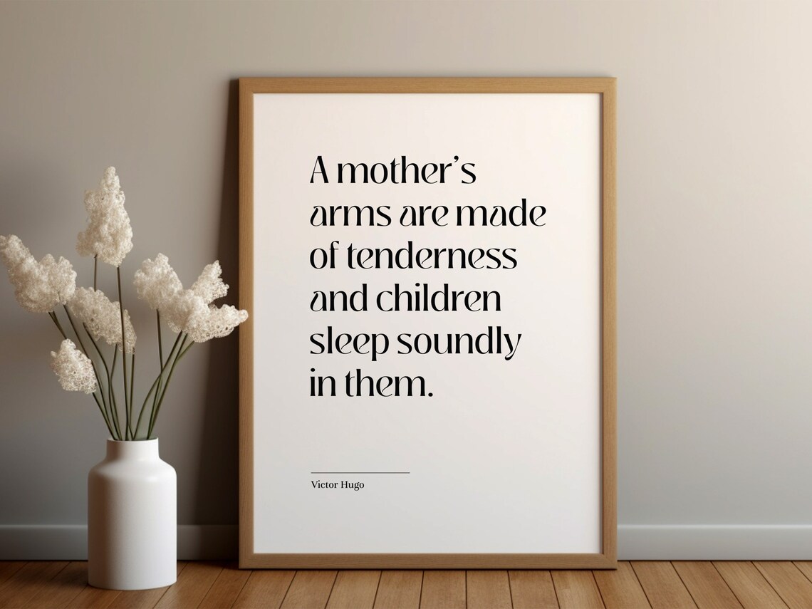 Victor Hugo Mothers Arms Tenderness Quote Minimalist Poster Art