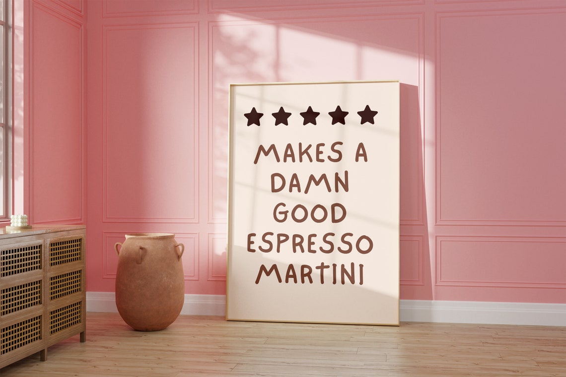 Makes A Damn Good Espresso Martini Five Star Review Poster Dorm - Image 2