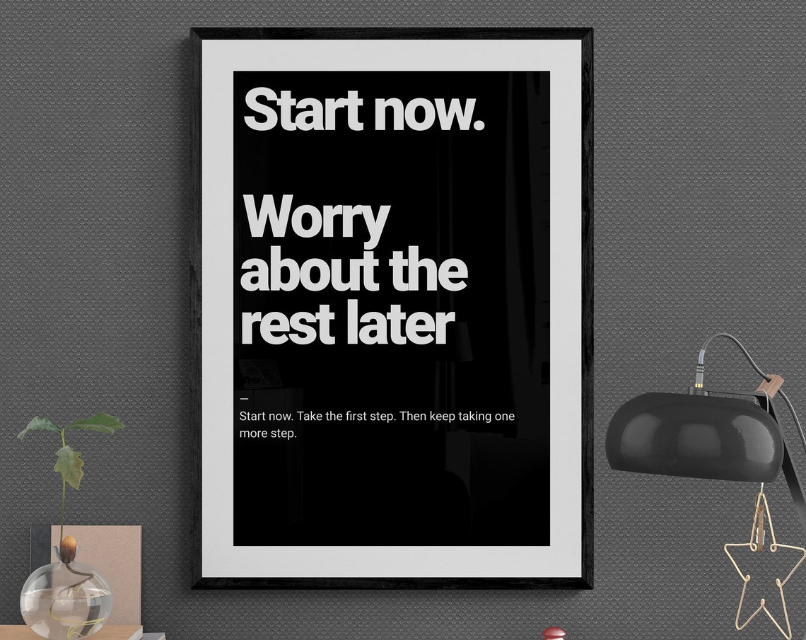 Start Now Worry About The Rest Later Bold Minimalist Quote Poster