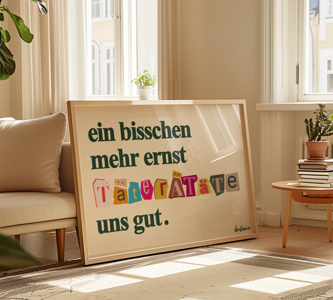 Ein Bisschen Mehr Ernst Ttertte Uns Gut Poster