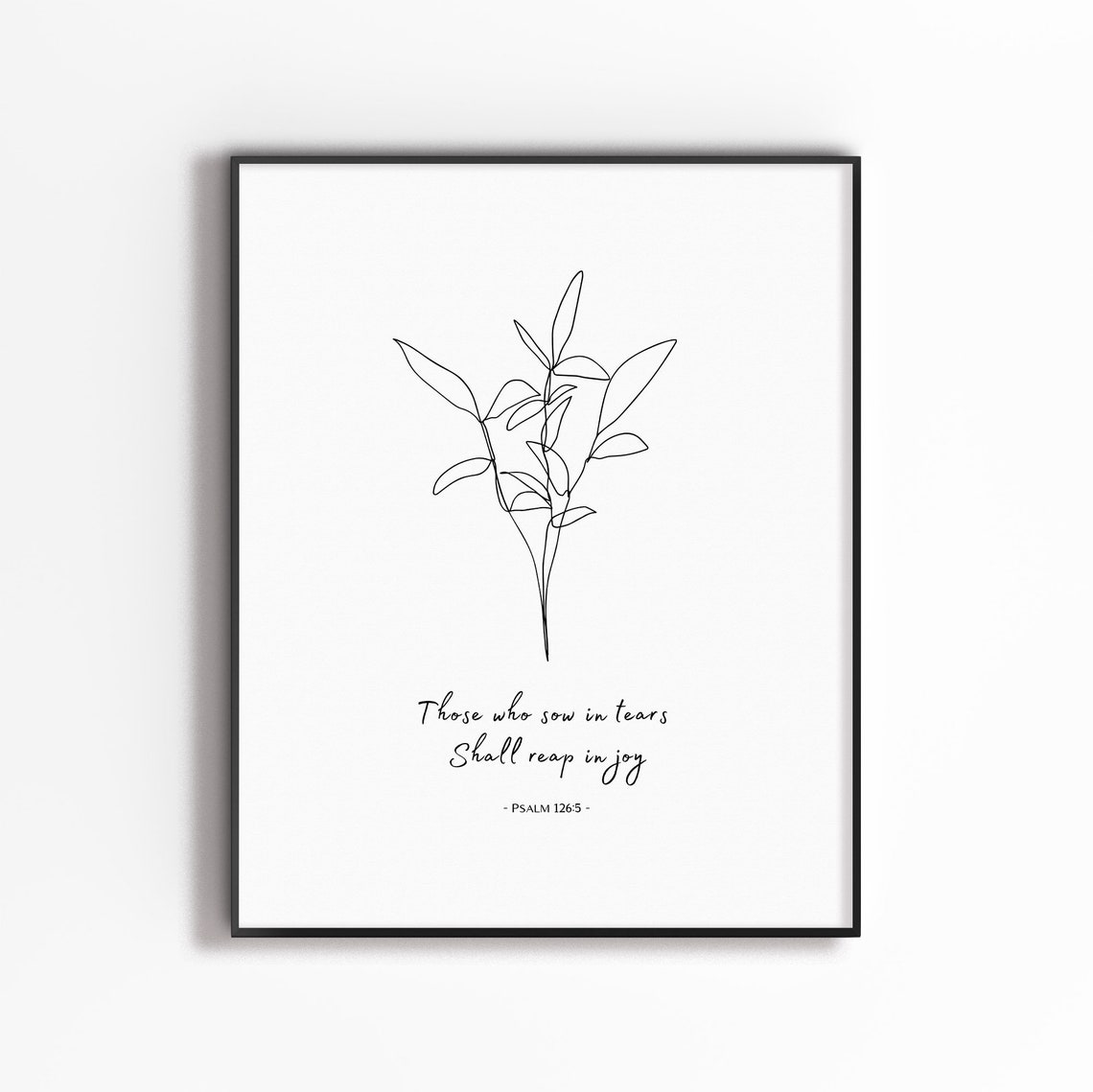 Psalm 126:5 Minimal Christian Scripture Art Print
