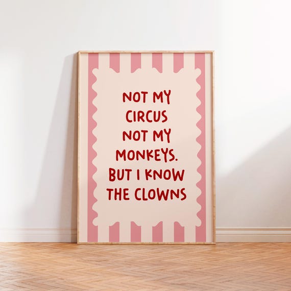 Not My Circus Not My Monkeys Retro Typography Art Print