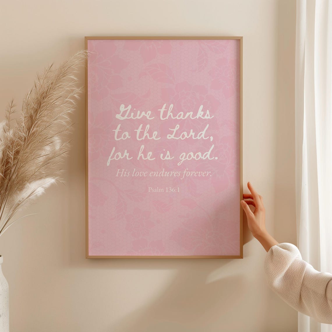 Give Thanks To The Lord Pink Lace Psalm 136:1 Scripture Poster