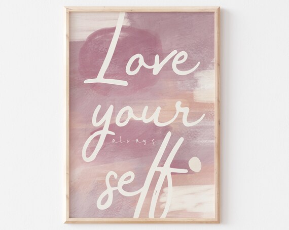Love Your Always Self Pink Abstract Watercolor Affirmation Wall Art