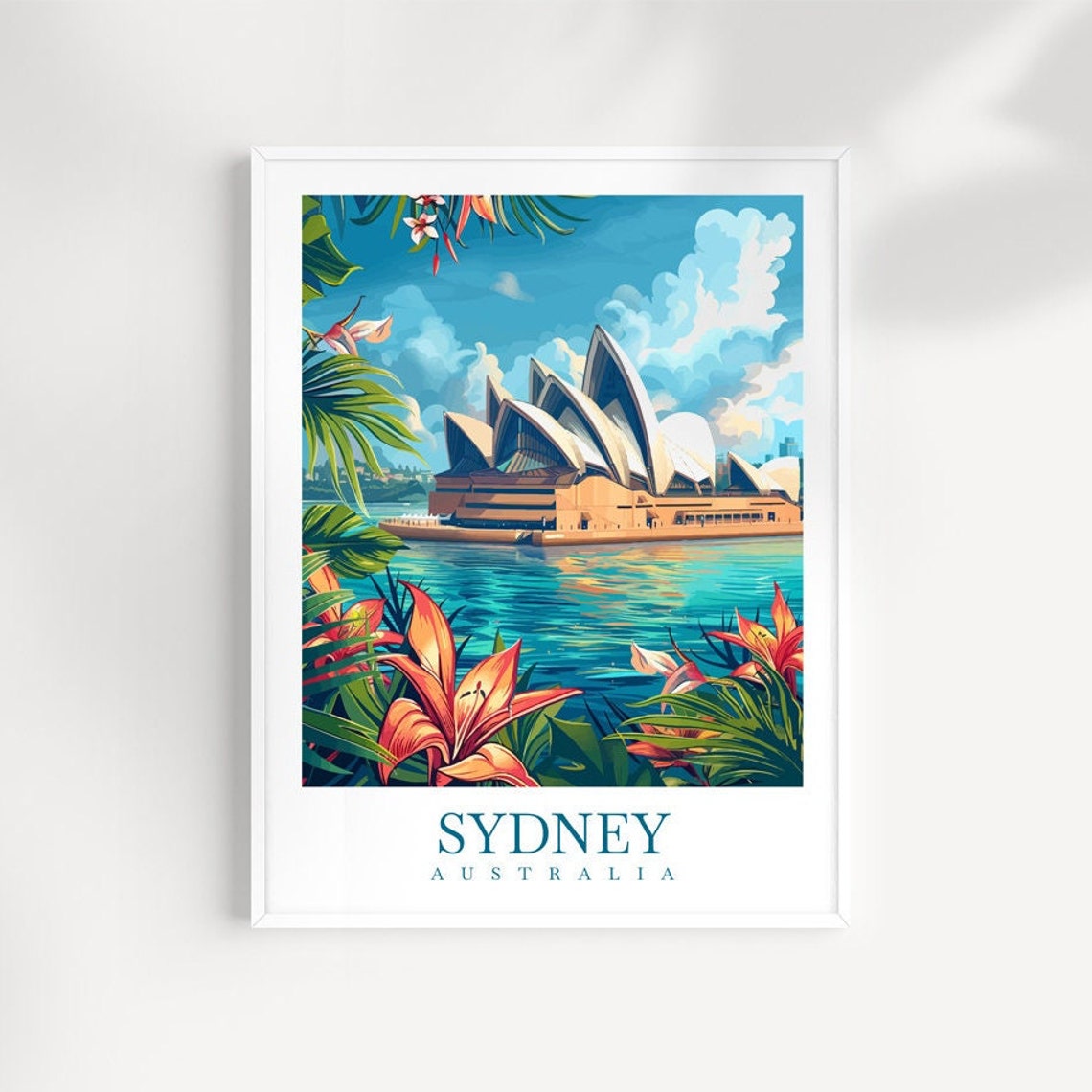 Sydney Australia Opera House Harbor Tropical Flowers Travel Poster