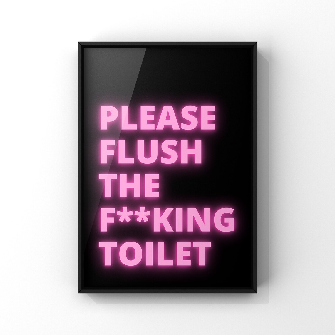 Please Flush Neon Pink Sweary Bathroom Sign Funny Toilet Humor Poster