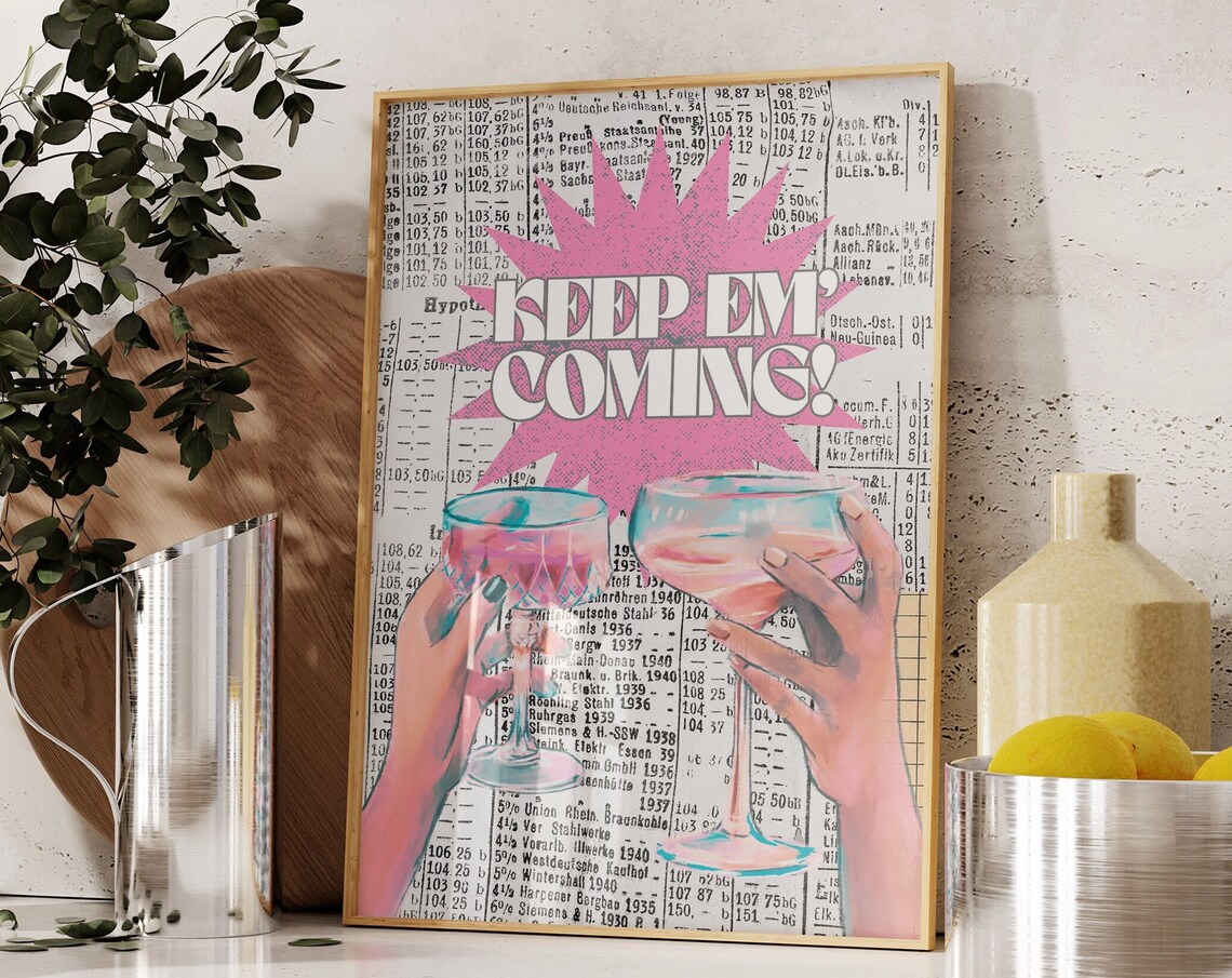 Keep Em Coming Cocktail Toast Over Vintage Newspaper Background Poster