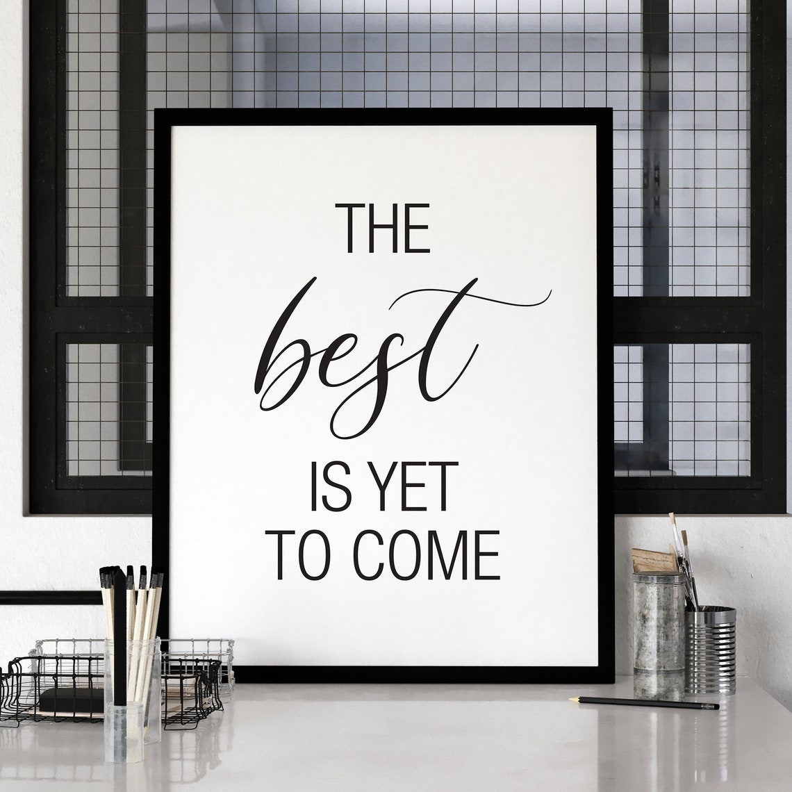 The Best Is Yet to Come Mixed Script Typography Quote Poster - Image 2