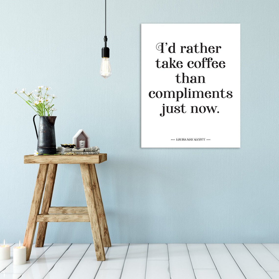 I'd Rather Take Coffee Than Compliments Louisa May Alcott Poster - Image 2