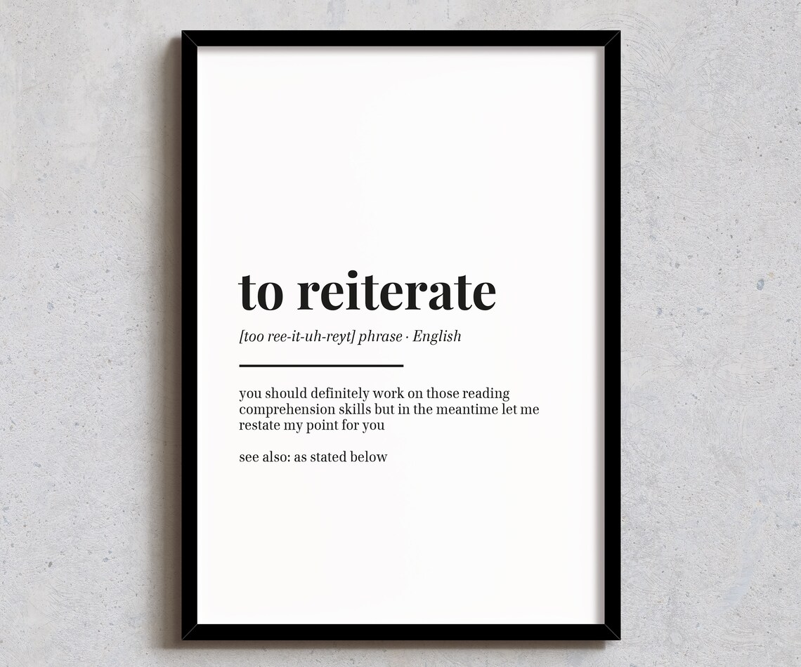 To Reiterate Definition Poster Funny Sarcastic Office Quote Decor