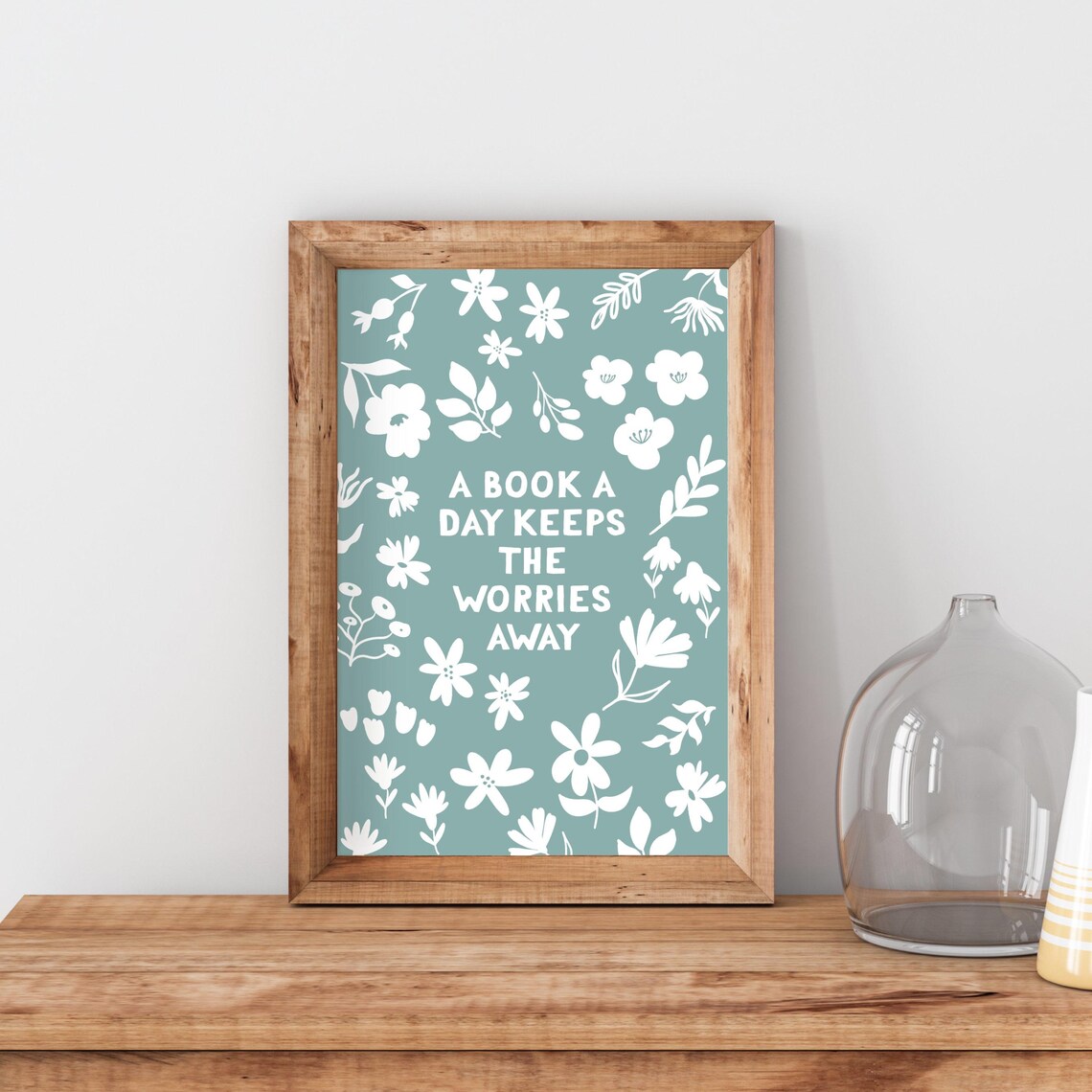 A Book a Day Keeps the Worries Away Floral Bookish Quote Poster - Image 2