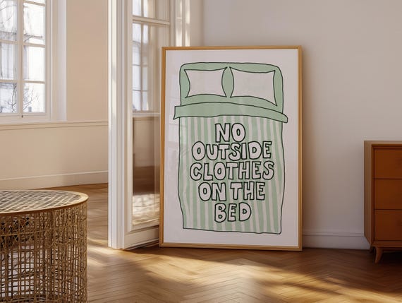 No Outside Clothes On The Bed Print Funny Bedroom Wall Art Cozy Home Decor Minimalist Typography Poster Green